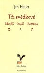 Tři svědkové Mojžíš, Izaiáš, žalmista