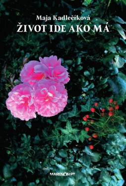 Život ide ako má - Maja Kadlečíková