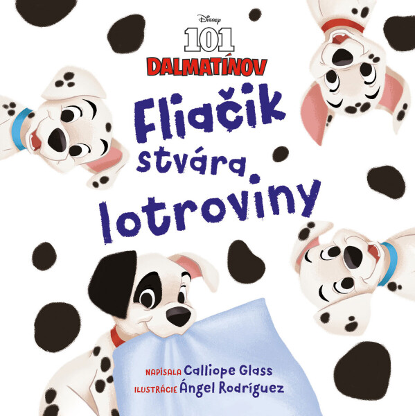 Disney - 101 dalmatínov - Fliačik stvára lotroviny - Cavan Scott