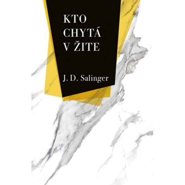 Kto chytá v žite - Jerome David Salinger