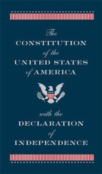 Constitution of the United States of America with the Declaration of Independence - kolektiv autorů
