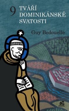 Tváří dominikánské svatosti Guy Bedouelle