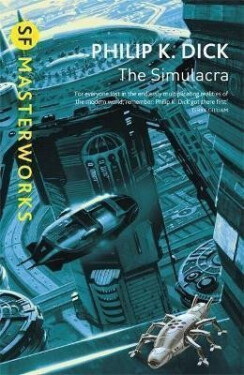 The Simulacra - Philip K. Dick