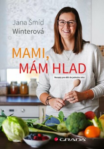 Mami, mám hlad - Jana Šmíd Winterová - e-kniha