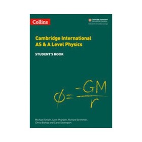 Cambridge Advanced International AS & A Level Sciences Physics Student's Book - Chris Bishop