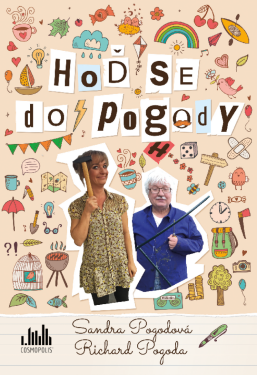 Hoď se do pogody - Sandra Pogodová, Richard Pogoda