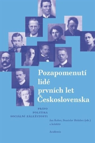 Pozapomenutí lidé prvních let Československa - Stanislav Holubec, Jan Kober