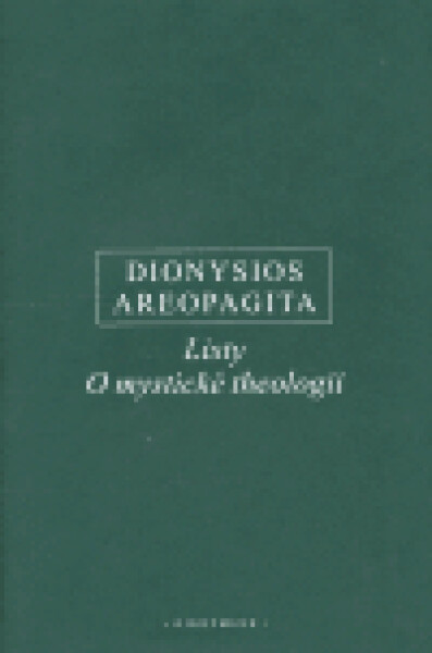 Listy, O mystické theologii - Dionysios Areopagita