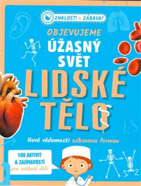 Objevujeme úžasný svět Lidské tělo