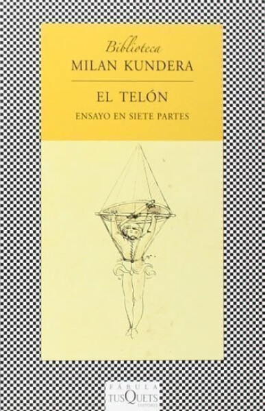 El telón: Ensayo en siete partes Milan Kundera