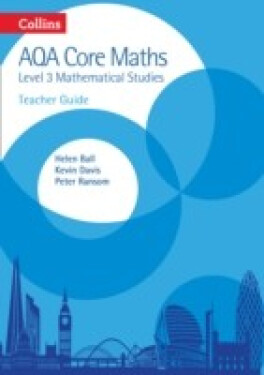 Collins AQA Certificate Level 3 Mathematical Studies (Core Maths) - Teacher Guide - Ball Helen