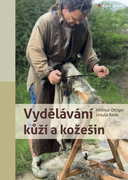 Vydělávání kůží a kožešin - Helmut Ottiger, Ursula Reeb