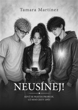 Neusínej - Když se pravda probudí, už není cesty zpět - Tamara Martínez