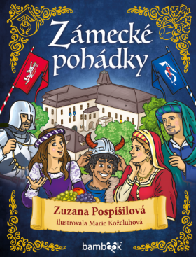 Zámecké pohádky - Zuzana Pospíšilová