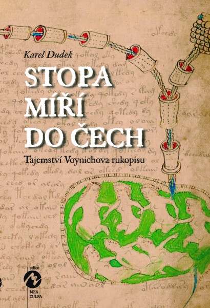 STOPA MÍŘÍ DO ČECH - Tajemství Voynichova rukopisu - Karel Dudek