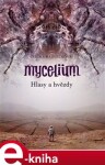 Mycelium Hlasy hvězdy Vilma Kadlečková