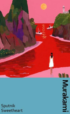 Sputnik Sweetheart: a deluxe gift edition of Murakami´s masterful tale of unrequited love - Haruki Murakami