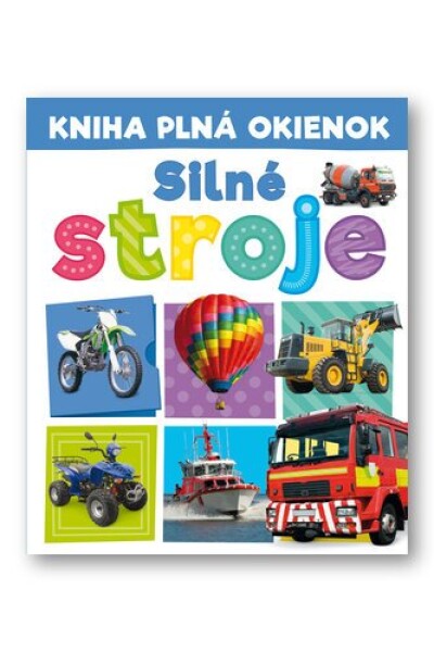 Kniha plná okienok Silné stroje - Andrew Burgess