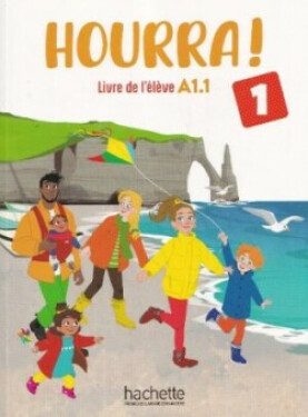 Hourra! 1 Livre de l´élève - Denisot Hugues