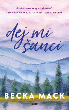 Dej mi šanci - Becka Mack