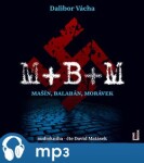 M+ B+ M - Mašín, Balabán, Morávek - Dalibor Vácha