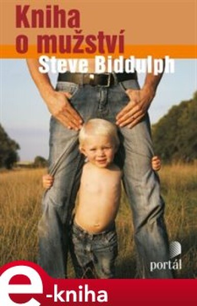 Kniha mužství Steve Biddulph