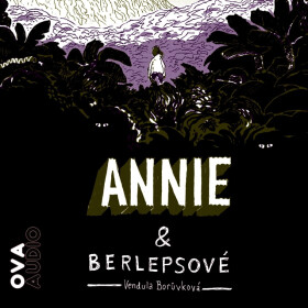 Annie a berlepsové - Vendula Borůvková Hrnčířová - audiokniha