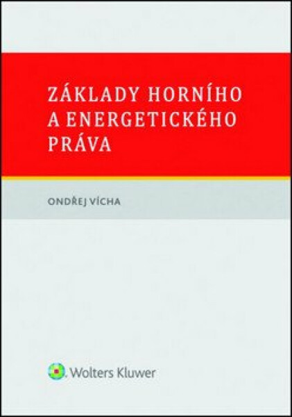 Základy horního a energetického práva - Ondřej Vícha