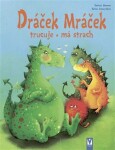 Dráček Mráček trucuje, má strach Patricia Mennen