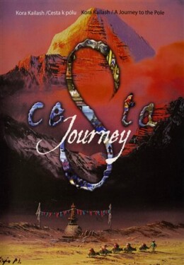 Cesta k pólu/ A Journey to the Pole/Kora Kailash