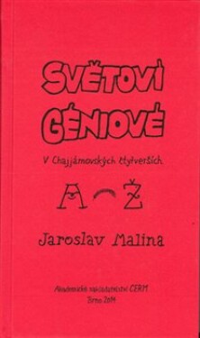 Světoví géniové Chajjámovských čtyřverších (A-Ž) Jaroslav Malina