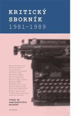 Kritický sborník 1981-1989: Výbor ze samizdatových ročníků Karel Palek