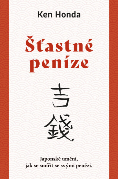 Šťastné peníze - Ken Honda