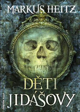 Děti Jidášovy - Markus Heitz