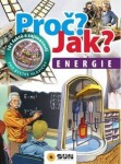 Proč? Jak?: Energie