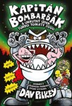 Kapitán Bombarďák 11: Kapitán Bombarďák ukrutný úder Turbo Toalety 2000 Dav Pilkey