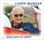 Když jsem to slíbil! Luděk Munzar