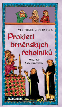 Prokletí brněnských řeholníků - Vlastimil Vondruška