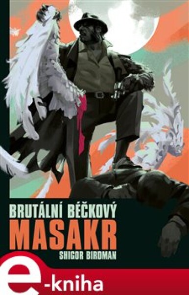 Brutální béčkový masakr