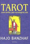 Tarot cesta hrdiny jako mytologický klíč - Hajo Banzhaf