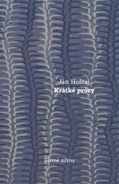 Krátké prózy Ján Hoštaj,