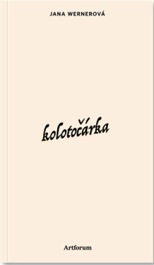 Kolotočárka (slovensky) - Jana Wernerová
