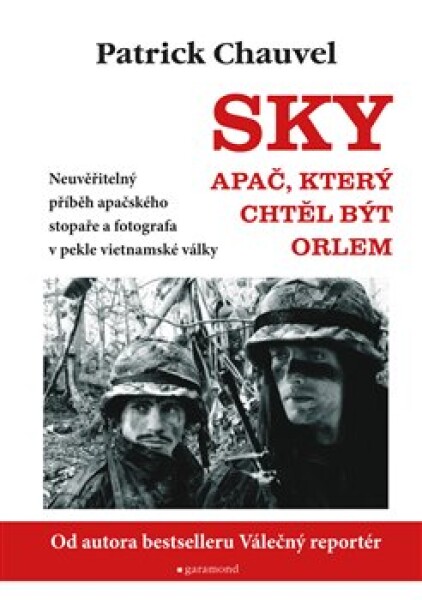 Sky. Apač, který chtěl být orlem Patrick Chauvel