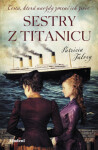 Sestry z Titanicu - Patricia Falvey - e-kniha