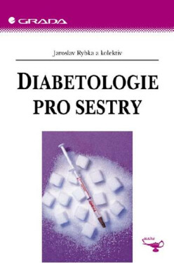 Diabetologie pro sestry - Jaroslav Rybka