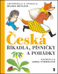 Česká říkadla, písničky a pohádky - Milada Motlová