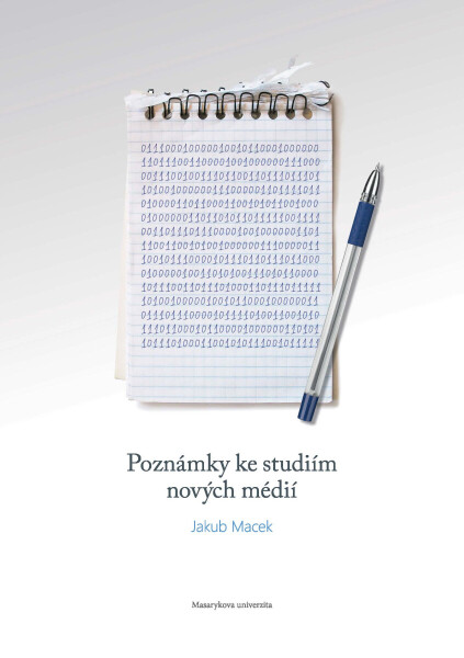 Poznámky ke studiím nových médií - Jakub Macek