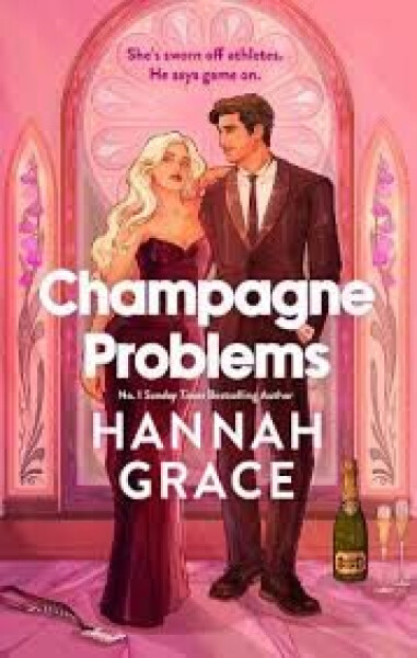 Champagne Problems - Hannah Grace