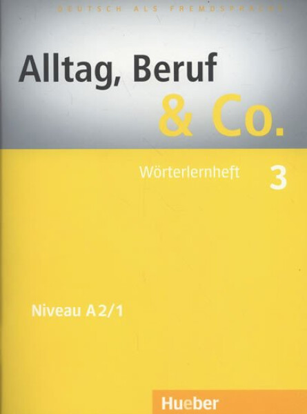Alltag, Beruf & Co. 3 - Wörterlernheft - Norber Becker