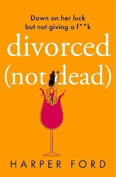 Divorced Not Dead Ford Harper